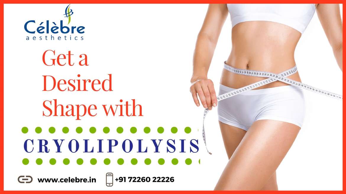 Get Rid of stubborn Fat Using Cryolipolysis Body Slimming Technique